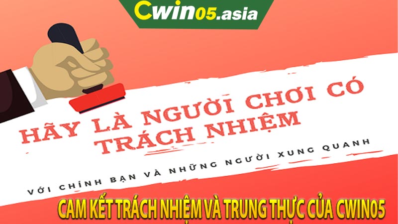 Cam kết trách nhiệm và trung thực của CWIN05