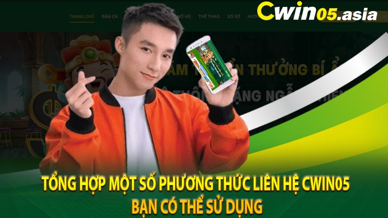 Tổng hợp một số phương thức liên hệ CWIN05 bạn có thể sử dụng