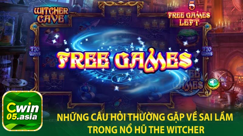 Những câu hỏi thường gặp về sai lầm trong Nổ hũ The Witcher