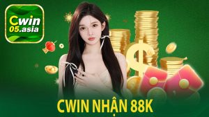 Cwin Nhận 88k